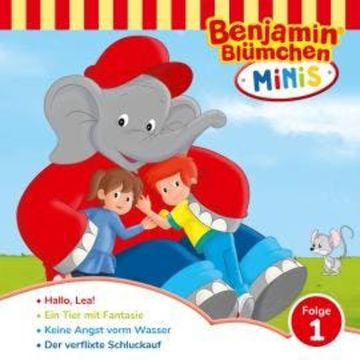 Benjamin Blümchen, Benjamin Minis, Folge 1: Hallo Lea! audiobook, Vincent Andreas