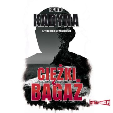 Ciężki bagaż audiobook, Bruno Kadyna