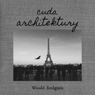 Cuda architektury audiobook, Witold Szolginia