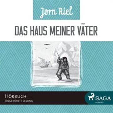 Das Haus meiner Väter audiobook, Jørn Riel