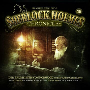 Der Baumeister von Norwood (Sherlock Holmes Chronicles 46) audiobook, Arthur Conan Doyle.