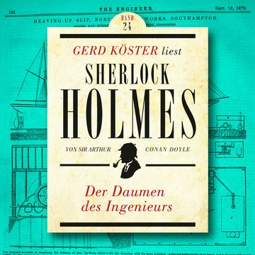 Der Daumen des Ingenieurs - Gerd Köster liest Sherlock Holmes, Band 24 (Ungekürzt) audiobook, Sir Arthur Conan Doyle