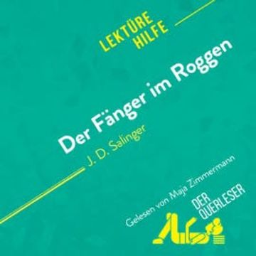 Der Fänger im Roggen von J. D. Salinger (Lektürehilfe) audiobook, Isabelle De Meese