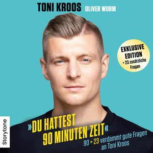 Du hattest 90 Minuten Zeit - Exklusive Edition, Toni Kroos