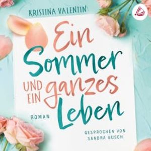 Ein Sommer und ein ganzes Leben, Kristina Valentin