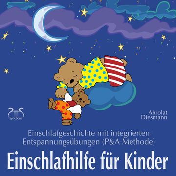 Einschlafhilfe für Kinder - Einschlafgeschichte mit Entspannungsübungen für die Kleinen (P&amp;A Methode) audiobook, Franziska Diesmann