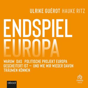 Endspiel Europa, Hauke Ritz, Ulrike Guérot.