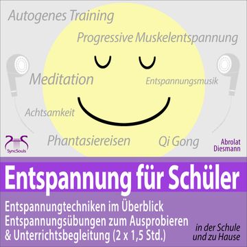 Entspannung für Schüler: Entspannungstechniken im Überblick und zum Ausprobieren & Unterrichtsbegleitung (2 x 1,5 Std.) - zum En audiobook, Franziska Diesmann, Torsten Abrolat