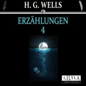 Erzählungen 4, H. G. Wells