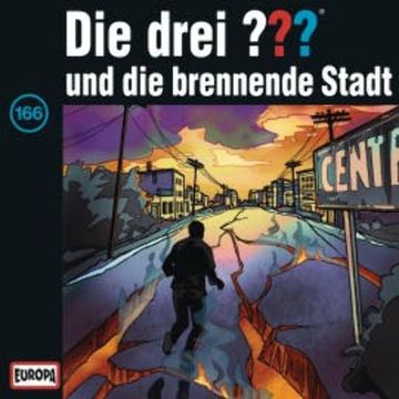 Folge 166: Die drei ??? und die brennende Stadt audiobook, André Minninger