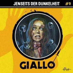 Giallo, Folge 9: Jenseits der Dunkelheit (ungekürzt), Markus Duschek