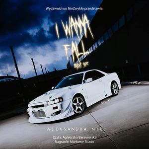 I Wanna Fall. Bright Side, Aleksandra Nil