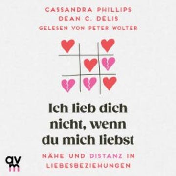 Ich lieb' dich nicht, wenn du mich liebst audiobook, Dean C. Delis