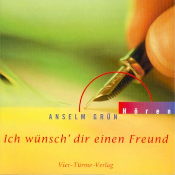 Ich wünsch dir einen Freund audiobook, Anselm Grün