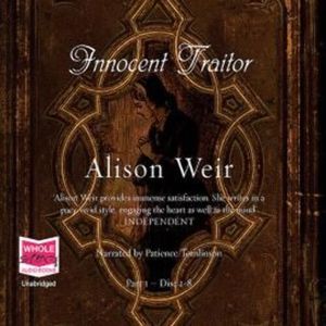 Innocent Traitor, Alison Weir