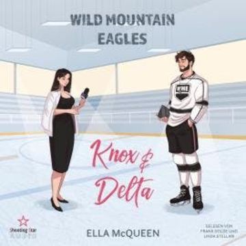 Knox & Delta - Wild Mountain Eagles, Band 1 (ungekürzt) audiobook, Ella McQueen