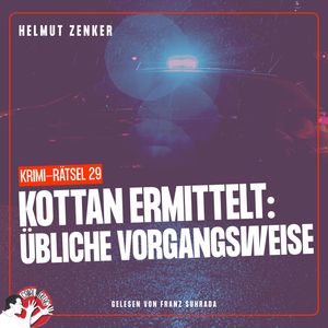 Kottan ermittelt: Übliche Vorgangsweise, Helmut Zenker