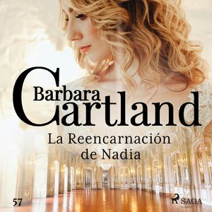 La Reencarnación de Nadia (La Colección Eterna de Barbara Cartland 57), Barbara Cartland