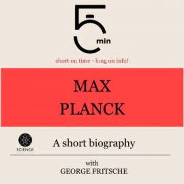 Max Planck: A short biography audiobook, 5 Minutes