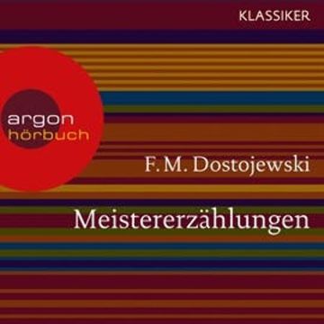 Meistererzählungen audiobook, F. M. Dostojewski