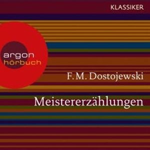 Meistererzählungen, F. M. Dostojewski