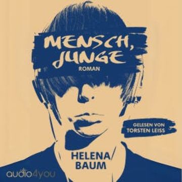 Mensch Junge audiobook, Helena Baum