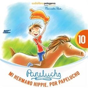 Mi hermano Hippie, por Papelucho, Marcela Paz