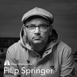 Mówi Miedzianka: Filip Springer, Anna Sańczuk