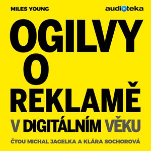Ogilvy o reklamě v digitálním věku, Miles Young