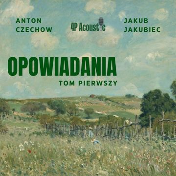 Opowiadania. Tom pierwszy. audiobook, Anton Czechow