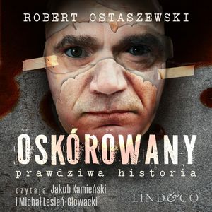Oskórowany, Robert Ostaszewski