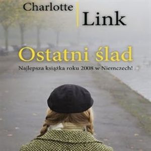 Ostatni ślad, Charlotte Link