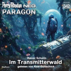 Perry Rhodan Neo 342: Im Transmitterwald, Rainer Schorm