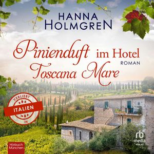 Pinienduft im Hotel Toscana Mare, Hanna Holmgren.