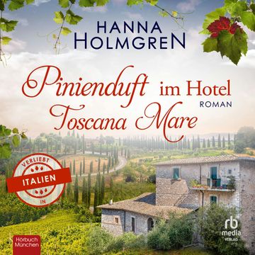 Pinienduft im Hotel Toscana Mare audiobook, Hanna Holmgren.