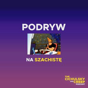 Podryw na szachistę, Amadeus Cichulski, Marcin Chmiel