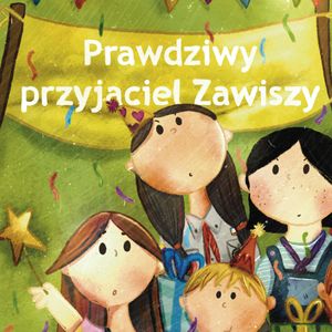 Prawdziwy przyjaciel Zawiszy | czyta Michał Górecki | Gawędy Zuchowe | ZHP, Julia Czekalska
