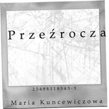 Przeźrocza audiobook, Maria Kuncewiczowa
