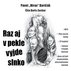 Raz aj v pekle vyjde slnko, Pavel Hirax Baričák