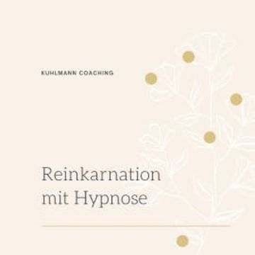 Reinkarnation mit Hypnose audiobook, Rieke Kuhlmann