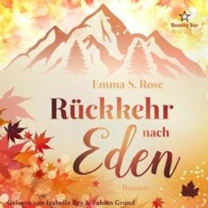 Rückkehr nach Eden - Kleine Stadt, große Gefühle, Band 4 (ungekürzt), Emma S. Rose