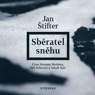 Sběratel sněhu audiobook, Jan Štifter