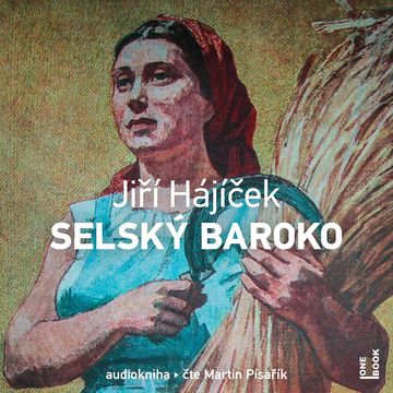 Selský baroko audiobook, Jiří Hájíček