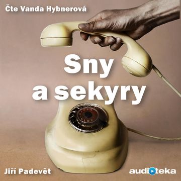 Sny a sekyry audiobook, Jiří Padevět