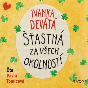 Šťastná za všech okolností audiobook, Ivanka Devátá