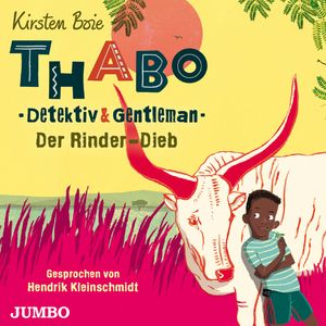 Thabo - Detektiv & Gentleman. Der Rinder-Dieb, Kirsten Boie