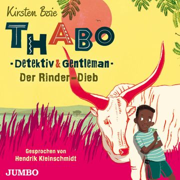 Thabo - Detektiv & Gentleman. Der Rinder-Dieb audiobook, Kirsten Boie
