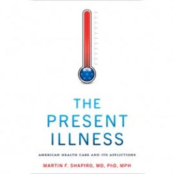 The Present Illness audiobook, Martin F. Shapiro