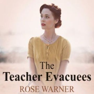 The Teacher Evacuees audiobook, Rose Warner