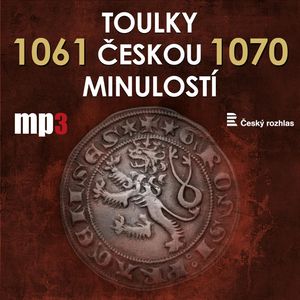 Toulky českou minulostí 1061 - 1070, Josef Veselý
